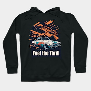 Fuel the Thrill Hoodie